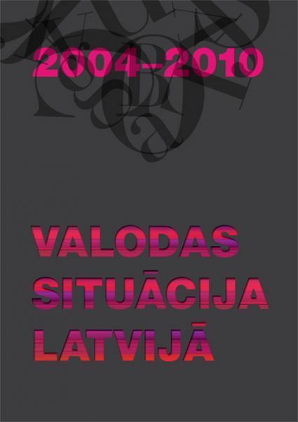 Valodas situācija Latvijā: 2004-2010